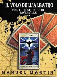 Il volo dell'Albatro Vol. I - Le Streghe di Rivervile
