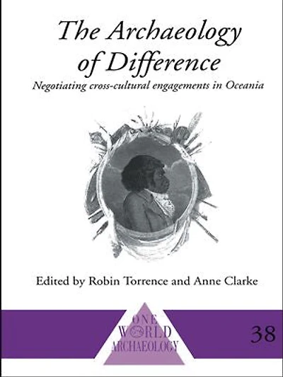 The Archaeology of Difference: Negotiating Cross-Cultural Engagements Oceania