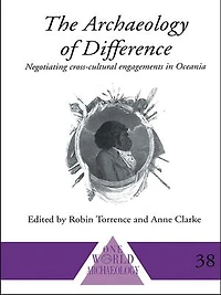 The Archaeology of Difference: Negotiating Cross-Cultural Engagements Oceania