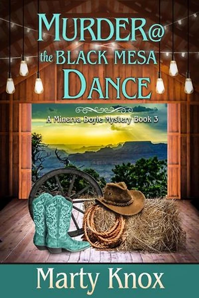 Murder @ the Black Mesa Dance: A Minerva Doyle Mystery, #3