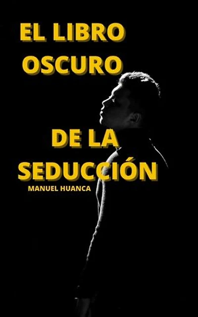 EL LIBRO OSCURO DE LA SEDUCCIÓN: SER UN VERDADERO MACHO ALFA