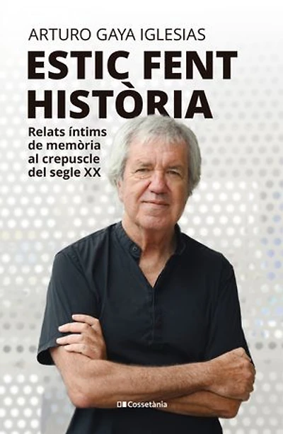 Estic fent història: Relats íntims de memòria al crepuscle del segle XX