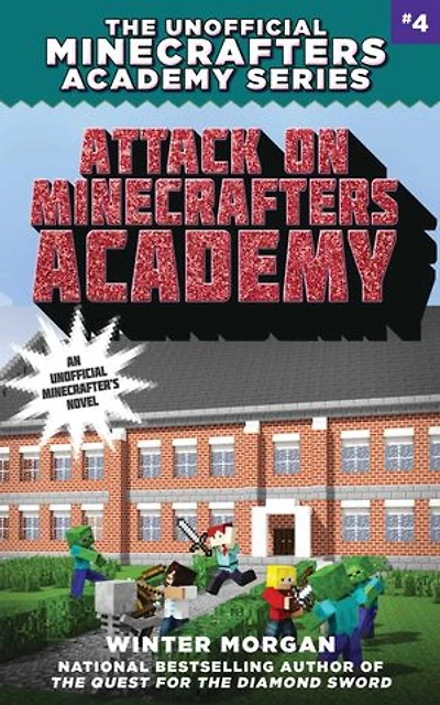 Attack on Minecrafters Academy: The Unofficial Academy Series, Book Four