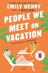 People We Meet on Vacation: Collector's Edition (Netflix Tie-In)