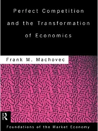 Perfect Competition and the Transformation of Economics