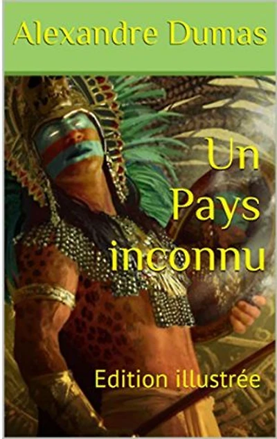 Un Pays inconnu: Edition illustrée