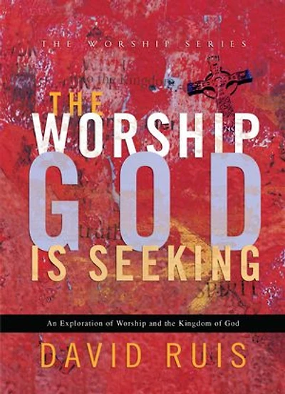 The Worship God Is Seeking