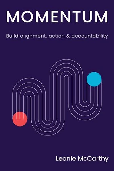Momentum: Build alignment, action & accountability
