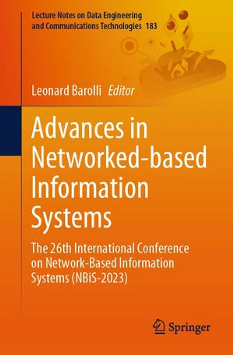 Advances Networked-based Information Systems: The 26th International Conference on Network-Based Systems (NBiS-2023)
