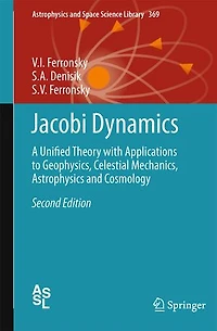 Jacobi Dynamics: A Unified Theory with Applications to Geophysics, Celestial Mechanics, Astrophysics and Cosmology