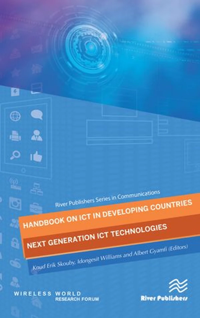 Handbook on ICT Developing Countries: Next Generation Technologies