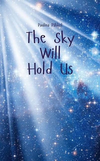 The Sky Will Hold Us