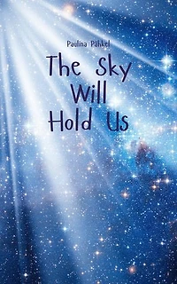 The Sky Will Hold Us