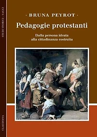 Pedagogie protestanti: Dalla persona ideata alla cittadinanza costruita