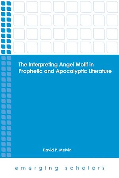 The Interpreting Angel Motif Prophetic and Apocalyptic Literature