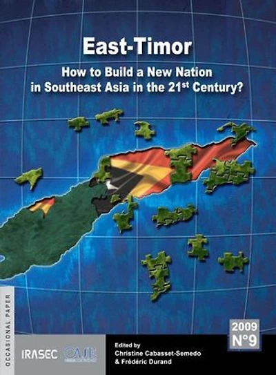 East-Timor: How to Build a New Nation in Southeast Asia in the 21st Century?