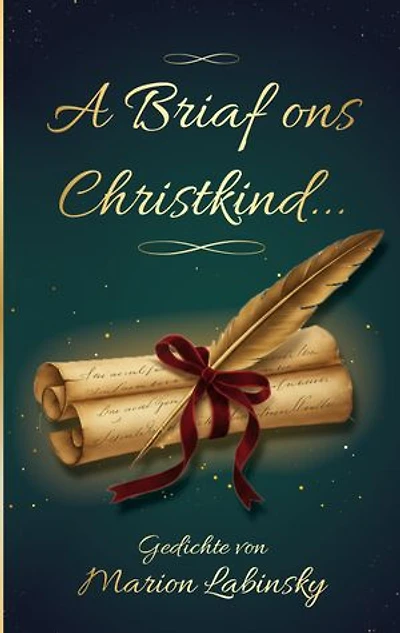 A Briaf ons Christkind...: Gedichte von Marion Labinsky