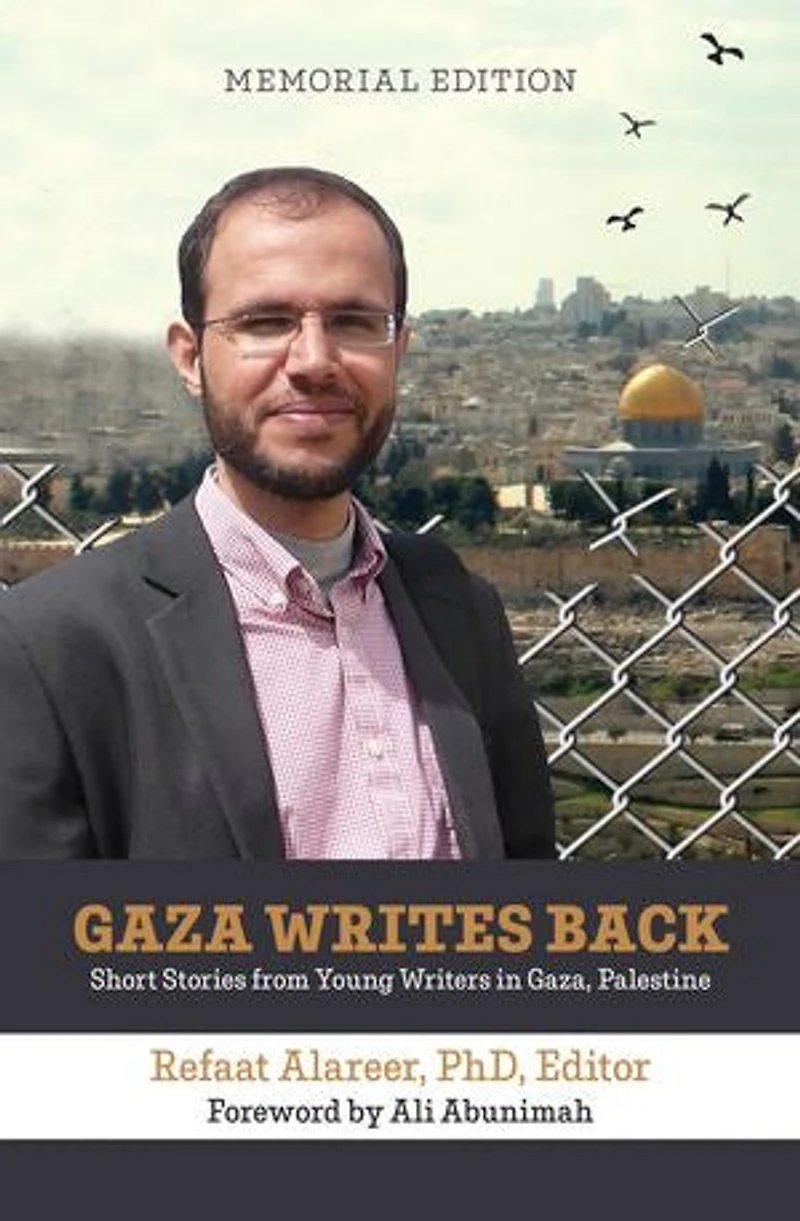 Gaza Writes Back, Memorial Edition: Short Stories from Young Writers Gaza, Palestine