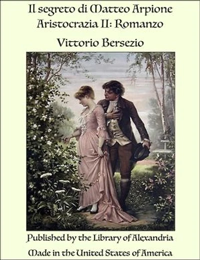 Il segreto di Matteo Arpione Aristocrazia II: Romanzo