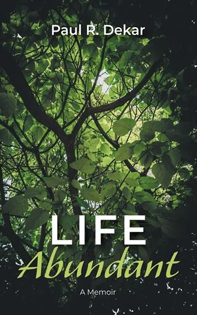 Life Abundant: A Memoir