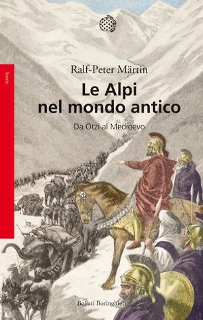 Le Alpi nel mondo antico: Da Ötzi al Medioevo