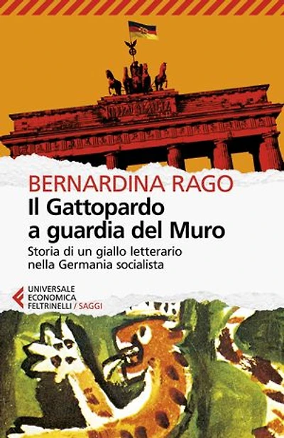 Il Gattopardo a guardia del Muro: Storia di un giallo letterario nella Germania socialista