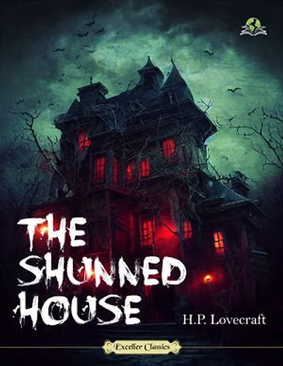 The Shunned House And Other Stories (Annotated)