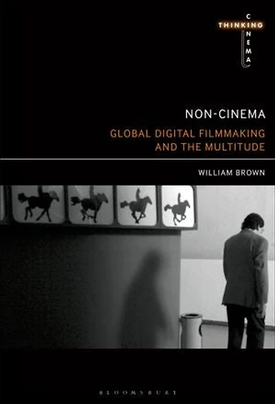 Non-cinema: Global Digital Film-making And The Multitude