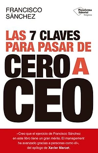 Las 7 claves para pasar de cero a CEO