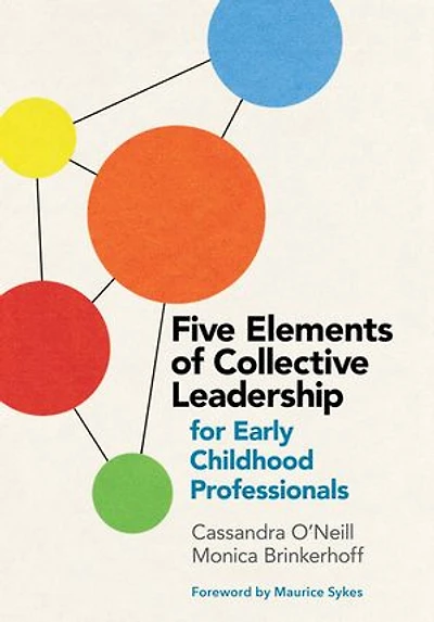 Five Elements Of Collective Leadership For Early Childhood Professionals