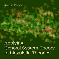 Applying General System Theory to Linguistic Theories