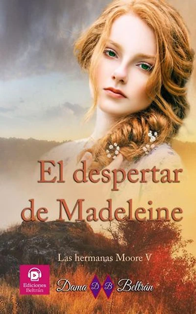 El despertar de Madeleine: Las hermanas Moore, #5