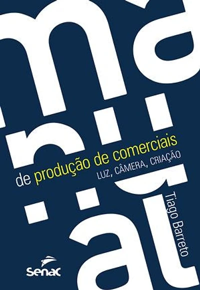 Manual de produção de comerciais: luz, câmera e criação