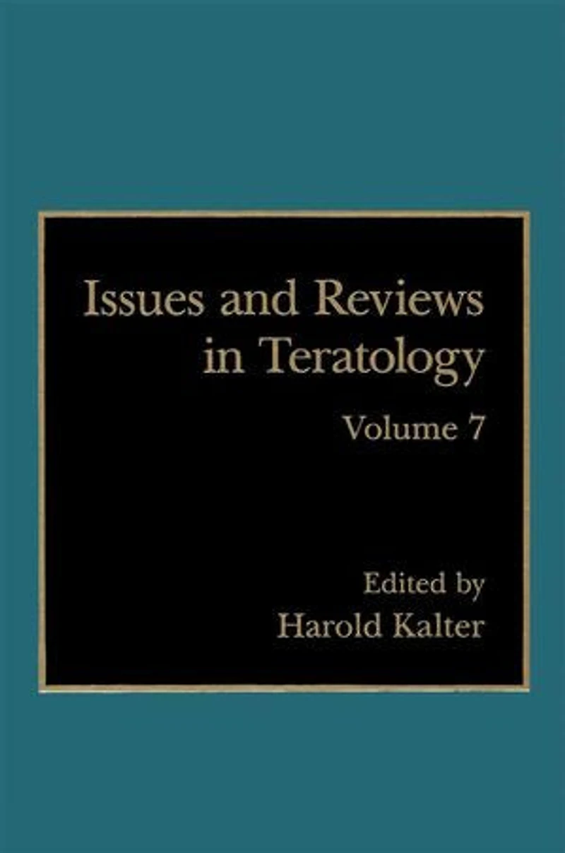 Issues and Reviews Teratology: Volume 7