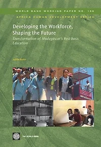 Developing The Workforce, Shaping The Future: Transformation Of Madagascar??S Post-Basic Education