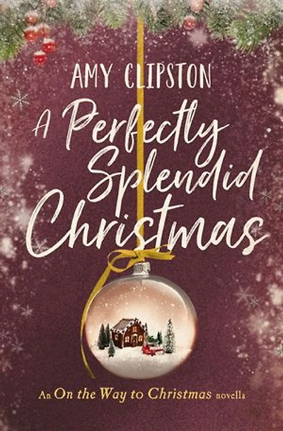 A Perfectly Splendid Christmas: An On the Way to Christmas Novella