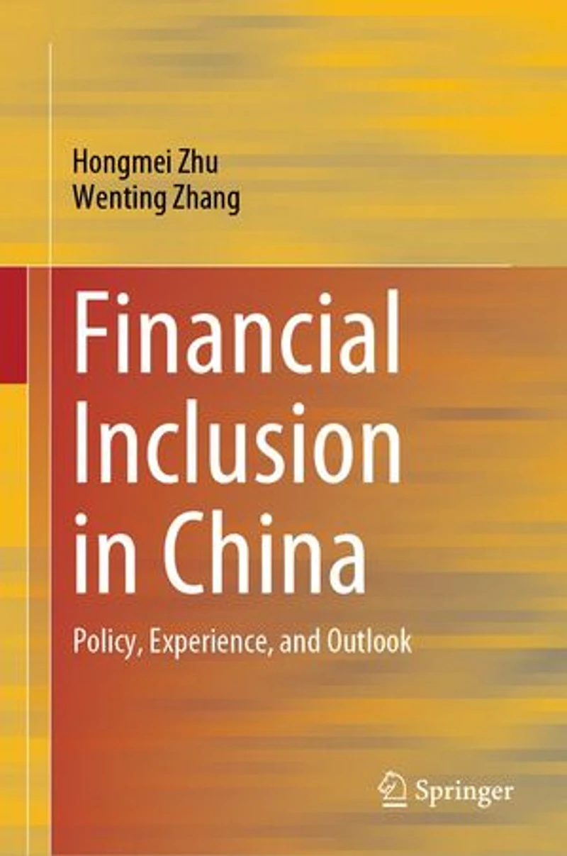Financial Inclusion China: Policy, Experience, and Outlook
