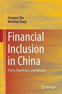 Financial Inclusion China: Policy, Experience, and Outlook