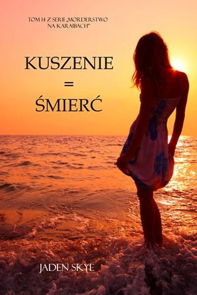 Kuszenie = śmierć (Tom 14 z serii „Morderstwo na Karaibach”)