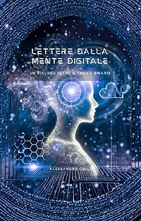 Lettere dalla Mente Digitale: Lettere Digitali, #1