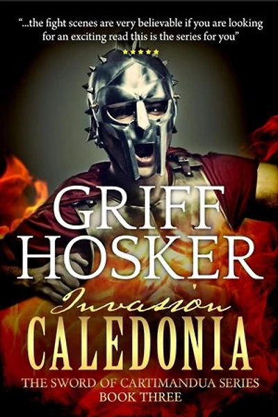 Invasion Caledonia: The Sword of Cartimandua, #3