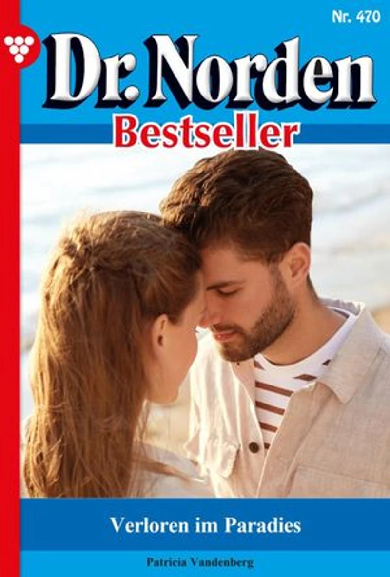 Verloren im Paradies: Dr. Norden Bestseller 470 – Arztroman