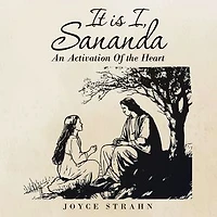 It is I, Sananda: An Activation Of the Heart