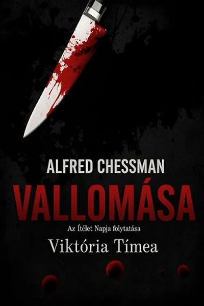 Alfred Chessman Vallomása