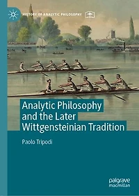 Analytic Philosophy and the Later Wittgensteinian Tradition