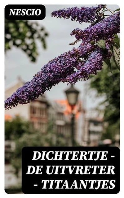 Dichtertje - De Uitvreter - Titaantjes: Verrijkte editie.