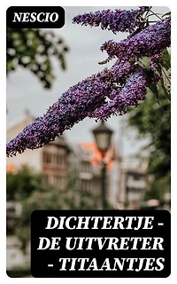 Dichtertje - De Uitvreter - Titaantjes: Verrijkte editie.