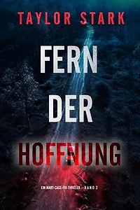 Fern der Hoffnung (Ein Mary-Cage-FBI-Thriller Band 2)