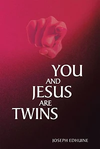 You and Jesus are Twins