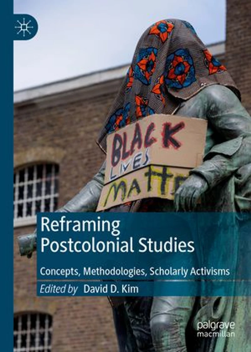 Reframing Postcolonial Studies: Concepts, Methodologies